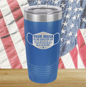 Your Mask is as Useless as Kamala Harris 2 Tumbler - Stainless Steel - 2643 -