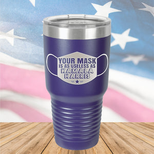 Your Mask is as Useless as Kamala Harris 2 Tumbler - Stainless Steel - 2643 -