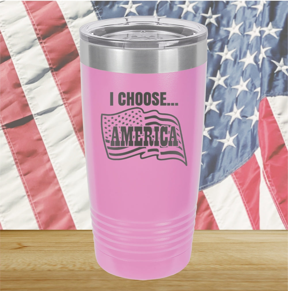 I Choose America Tumbler - Stainless Steel - 2646 -