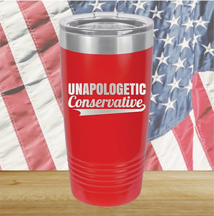 Unapologetic Conservative Tumbler - Stainless Steel - 2647 -