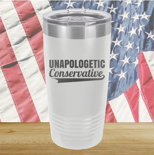 Unapologetic Conservative Tumbler - Stainless Steel - 2647 -