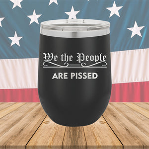 We the People Are Pissed Tumbler - Stainless Steel - 2651 -