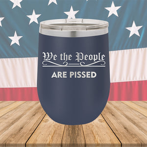 We the People Are Pissed Tumbler - Stainless Steel - 2651 -