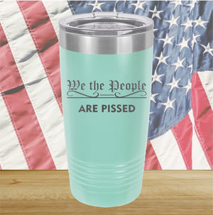 We the People Are Pissed Tumbler - Stainless Steel - 2651 -