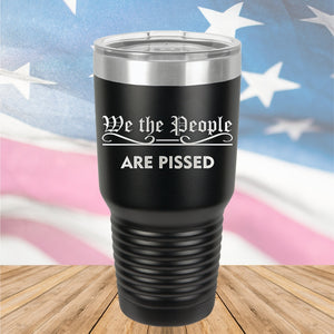 We the People Are Pissed Tumbler - Stainless Steel - 2651 -