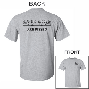 We the People Are Pissed T-Shirt for Republicans - 2651 -