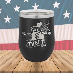 Taxation is Theft 1 Tumbler - Stainless Steel - 2654 -