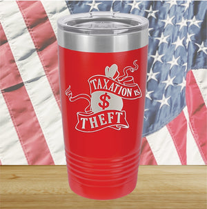 Taxation is Theft 1 Tumbler - Stainless Steel - 2654 -