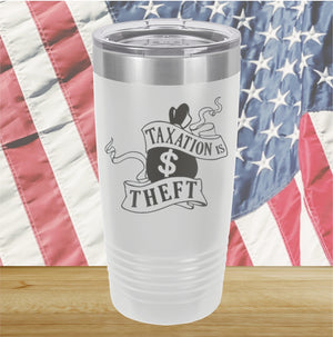 Taxation is Theft 1 Tumbler - Stainless Steel - 2654 -