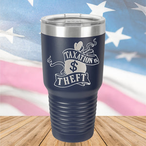 Taxation is Theft 1 Tumbler - Stainless Steel - 2654 -