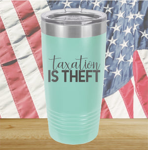 Taxation is Theft 2 Tumbler - Stainless Steel - 2655 -