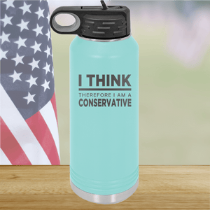 I Think Therefore I am a Conservative Tumbler - Stainless Steel - 2656 -