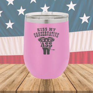 Kiss my Conservative Ass 1 Tumbler - Stainless Steel - 2657 -