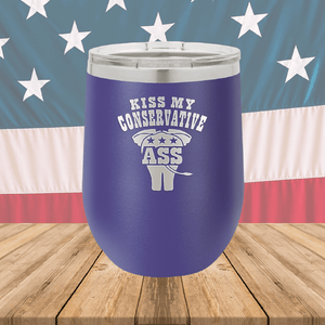 Kiss my Conservative Ass 1 Tumbler - Stainless Steel - 2657 -