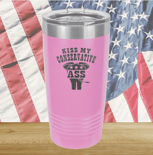 Kiss my Conservative Ass 1 Tumbler - Stainless Steel - 2657 -