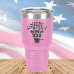 Kiss my Conservative Ass 1 Tumbler - Stainless Steel - 2657 -