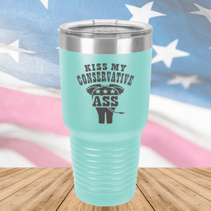 Kiss my Conservative Ass 1 Tumbler - Stainless Steel - 2657 -