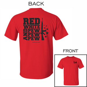 Red White and Pew Pew Pew T-Shirt for Republicans - 2665 -