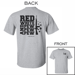 Red White and Pew Pew Pew T-Shirt for Republicans - 2665 -