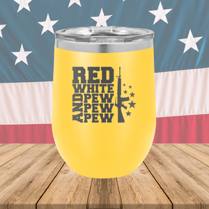 Red White and Pew Pew Pew Tumbler - Stainless Steel - 2665 -