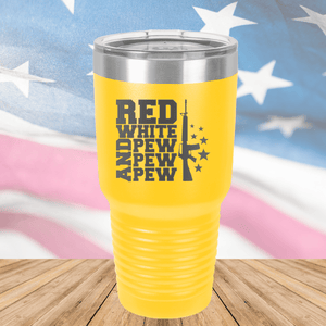 Red White and Pew Pew Pew Tumbler - Stainless Steel - 2665 -