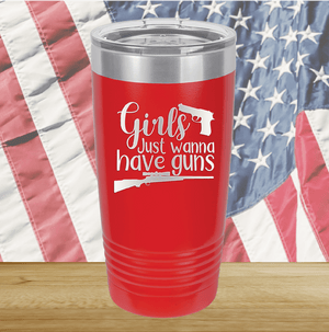 Girls Just Wanna Have Guns 1 Tumbler - Stainless Steel - 2666 -