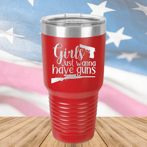 Girls Just Wanna Have Guns 1 Tumbler - Stainless Steel - 2666 -