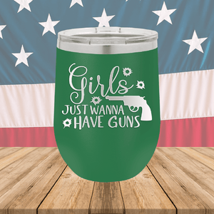 Girls Just Wanna Have Guns 2 Tumbler - Stainless Steel - 2667 -