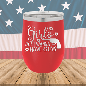 Girls Just Wanna Have Guns 2 Tumbler - Stainless Steel - 2667 -