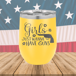 Girls Just Wanna Have Guns 2 Tumbler - Stainless Steel - 2667 -