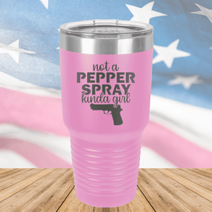 Not a Pepper Spray Kinda Girl Tumbler - Stainless Steel - 2668 -