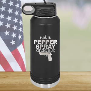 Not a Pepper Spray Kinda Girl Tumbler - Stainless Steel - 2668 -