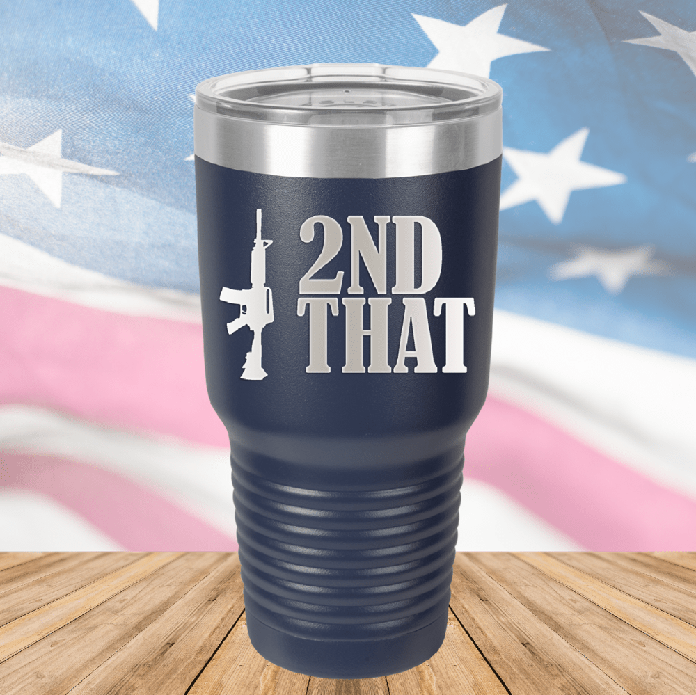 I 2nd That with Rifle Tumbler - Stainless Steel - 2669 -