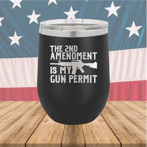 The Second Amendment is My Gun Permit 1 Tumbler - Stainless Steel - 2670 -