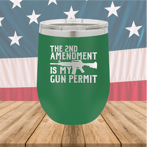 The Second Amendment is My Gun Permit 1 Tumbler - Stainless Steel - 2670 -