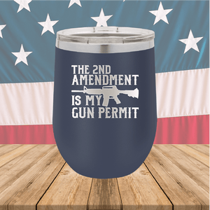 The Second Amendment is My Gun Permit 1 Tumbler - Stainless Steel - 2670 -