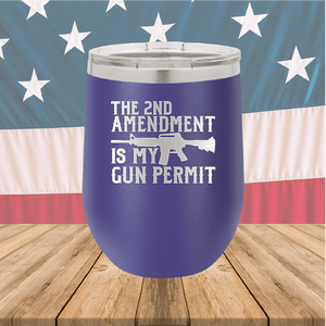 The Second Amendment is My Gun Permit 1 Tumbler - Stainless Steel - 2670 -