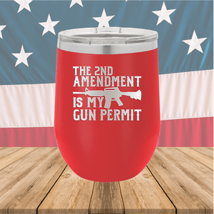 The Second Amendment is My Gun Permit 1 Tumbler - Stainless Steel - 2670 -