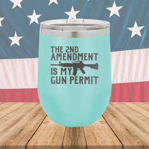 The Second Amendment is My Gun Permit 1 Tumbler - Stainless Steel - 2670 -