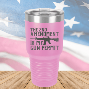 The Second Amendment is My Gun Permit 1 Tumbler - Stainless Steel - 2670 -