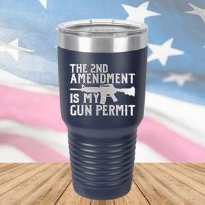 The Second Amendment is My Gun Permit 1 Tumbler - Stainless Steel - 2670 -