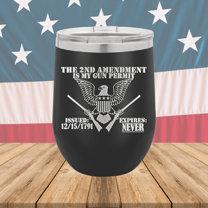 The Second Amendment is My Gun Permit 2 Tumbler - Stainless Steel - 2671 -