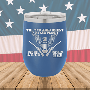 The Second Amendment is My Gun Permit 2 Tumbler - Stainless Steel - 2671 -