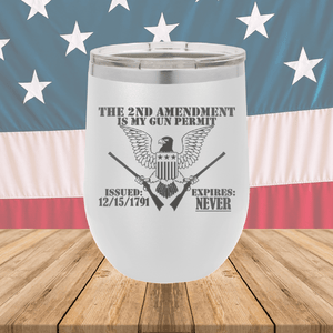 The Second Amendment is My Gun Permit 2 Tumbler - Stainless Steel - 2671 -