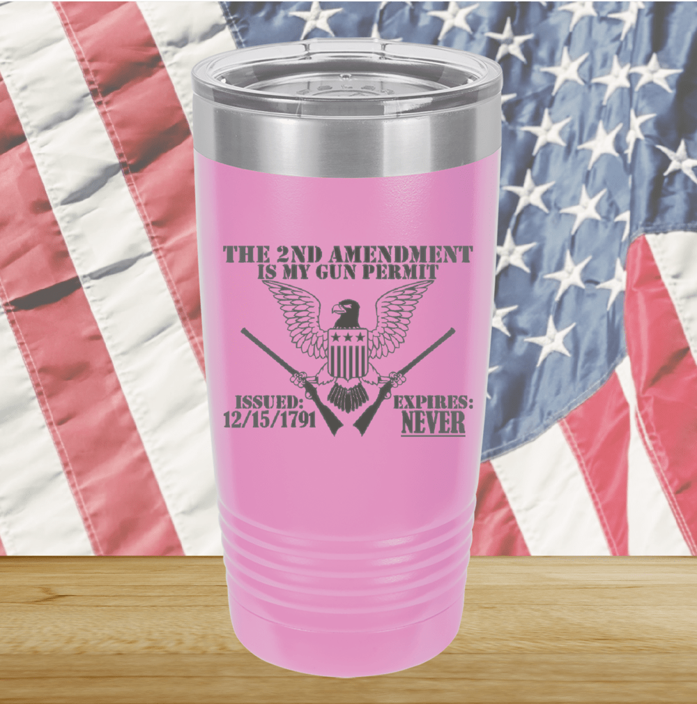The Second Amendment is My Gun Permit 2 Tumbler - Stainless Steel - 2671 -