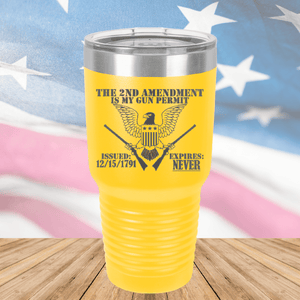 The Second Amendment is My Gun Permit 2 Tumbler - Stainless Steel - 2671 -