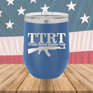 TTRT Tyranny Tactical Response Team 1 Tumbler - Stainless Steel - 2672 -