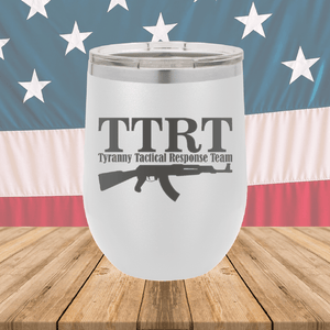 TTRT Tyranny Tactical Response Team 1 Tumbler - Stainless Steel - 2672 -