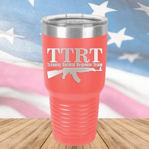 TTRT Tyranny Tactical Response Team 1 Tumbler - Stainless Steel - 2672 -