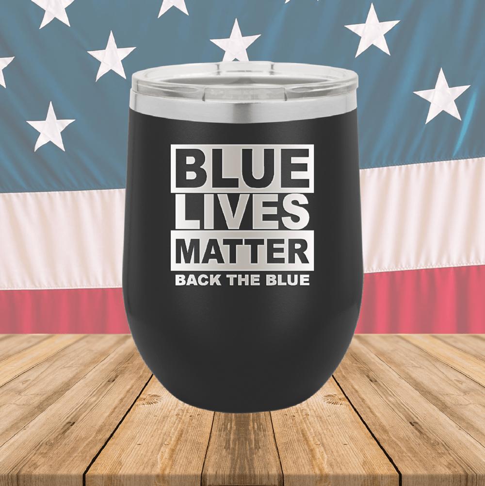 Blue Lives Matter Back the Blue Tumbler - Stainless Steel - 2674 -